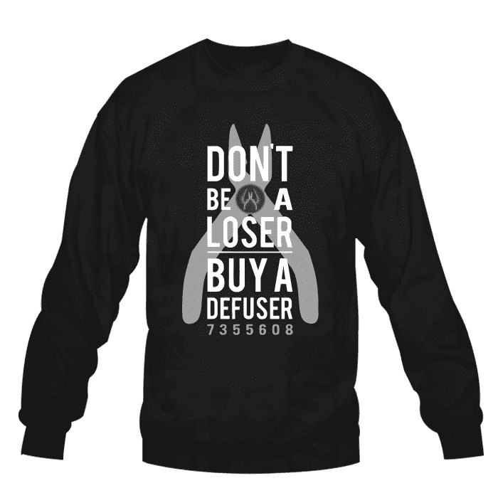 Sweat-shirt Don't be a loser, buy a defuser