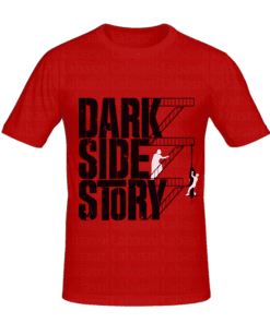 T-shirt DARK SIDE STORY , T-shirt Film, t-shirt série télé personnalisé tunisie, impression sur t-shirt, broderie, sérigraphie, impression numérique sur t-shirt