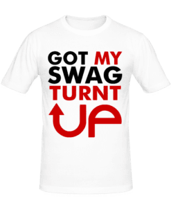 T-shirt got my swag turnt up, T-shirt swag et hipster en tunisie, tee shirts personnalisés swag et hipster, t-shirts personnalisés en tunisie